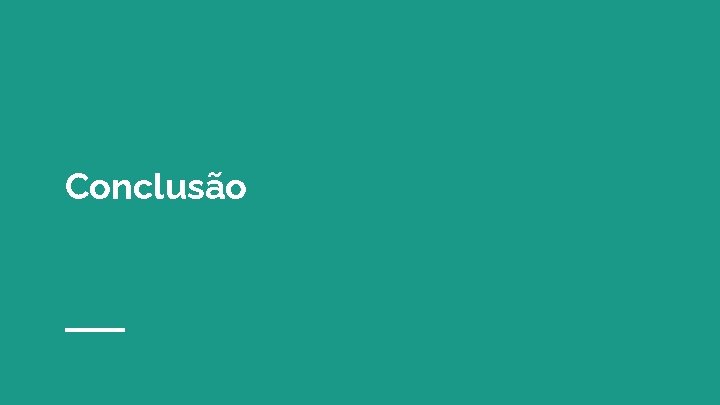 Conclusão 
