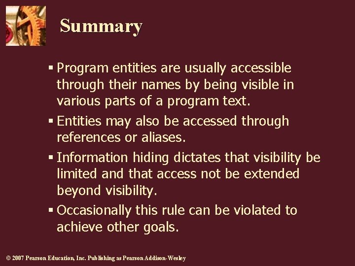 Summary § Program entities are usually accessible through their names by being visible in Summary § Program entities are usually accessible through their names by being visible in