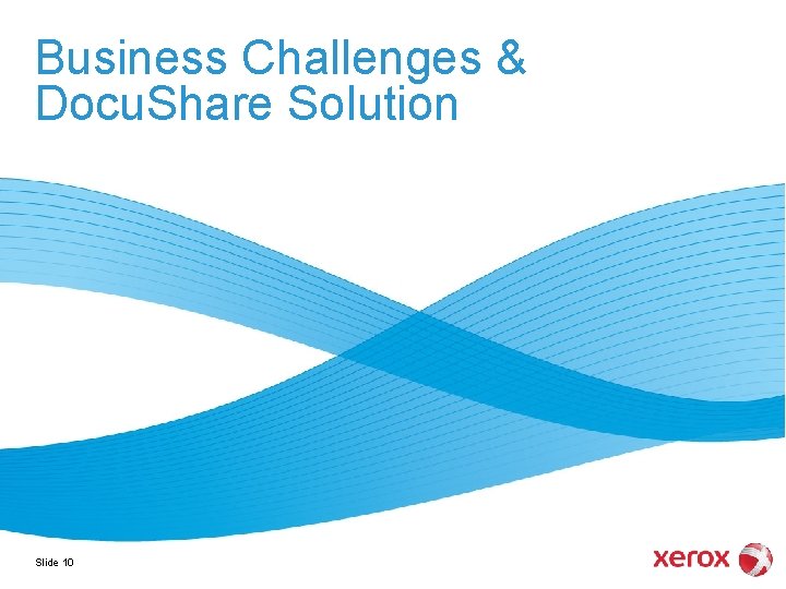 Business Challenges & Docu. Share Solution Slide 10 