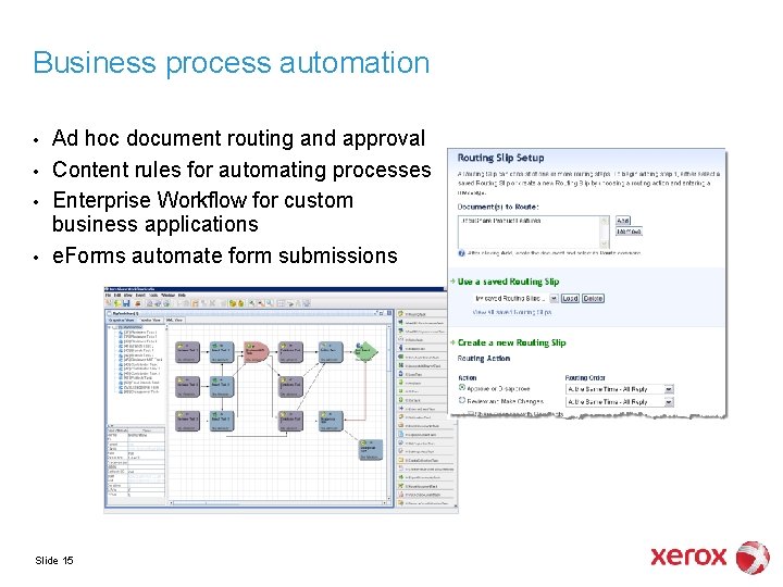 Business process automation • • Ad hoc document routing and approval Content rules for