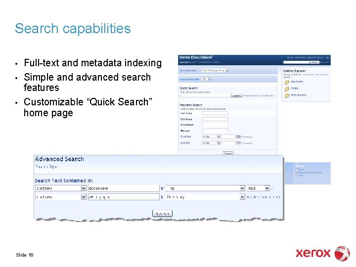 Search capabilities • • • Full-text and metadata indexing Simple and advanced search features