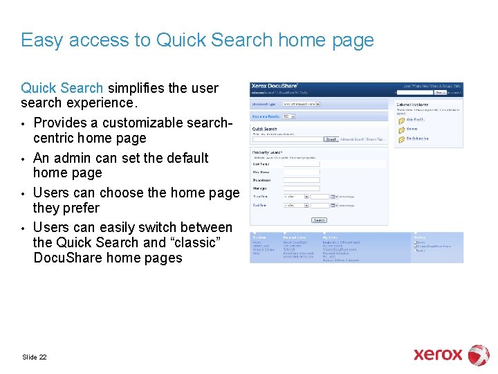 Easy access to Quick Search home page Quick Search simplifies the user search experience.