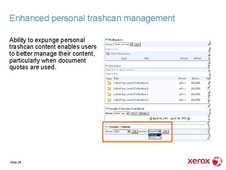 Enhanced personal trashcan management Ability to expunge personal trashcan content enables users to better
