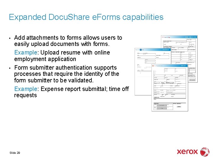 Expanded Docu. Share e. Forms capabilities • • Add attachments to forms allows users