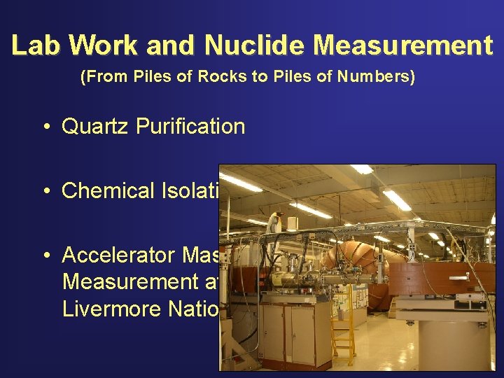 Lab Work and Nuclide Measurement (From Piles of Rocks to Piles of Numbers) •
