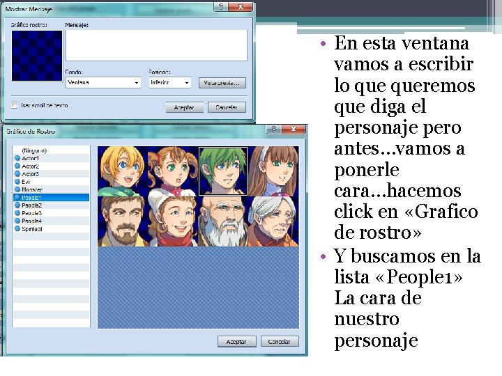  • En esta ventana vamos a escribir lo queremos que diga el personaje