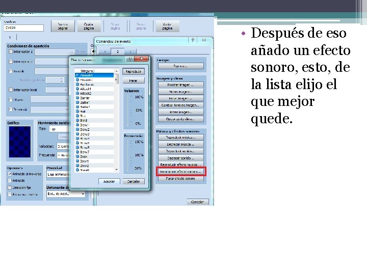 • Después de eso añado un efecto sonoro, esto, de la lista elijo