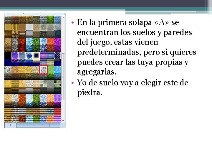  • En la primera solapa «A» se encuentran los suelos y paredes del