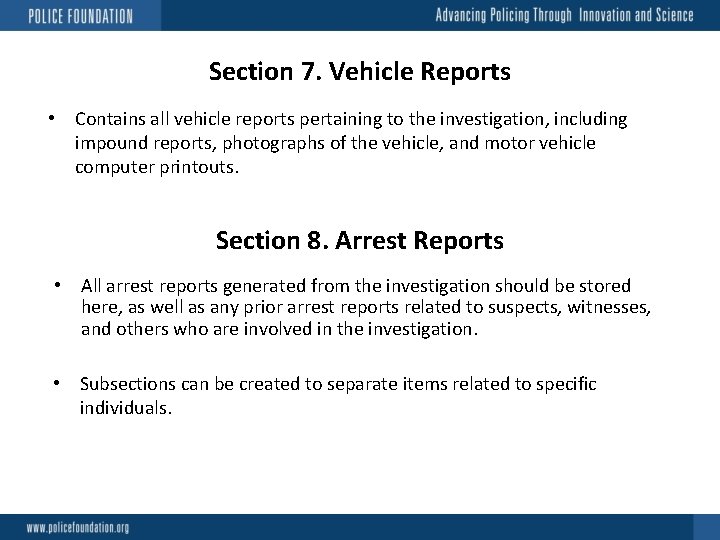 Section 7. Vehicle Reports • Contains all vehicle reports pertaining to the investigation, including