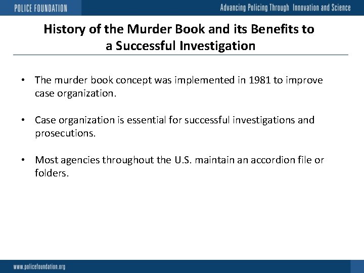 History of the Murder Book and its Benefits to a Successful Investigation • The