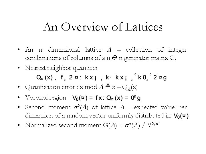 An Overview of Lattices • An n dimensional lattice ¤ – collection of integer