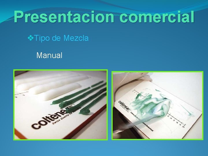 Presentacion comercial v. Tipo de Mezcla Manual 