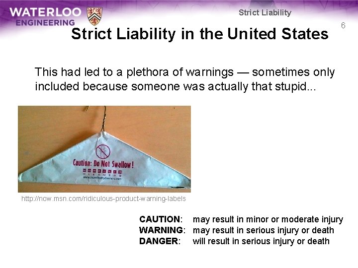 Strict Liability in the United States 6 This had led to a plethora of