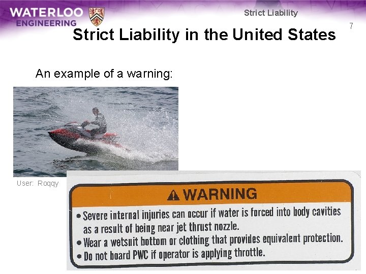 Strict Liability in the United States An example of a warning: User: Roqqy 7