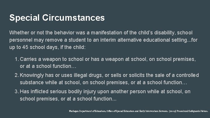 Special Circumstances Whether or not the behavior was a manifestation of the child’s disability,