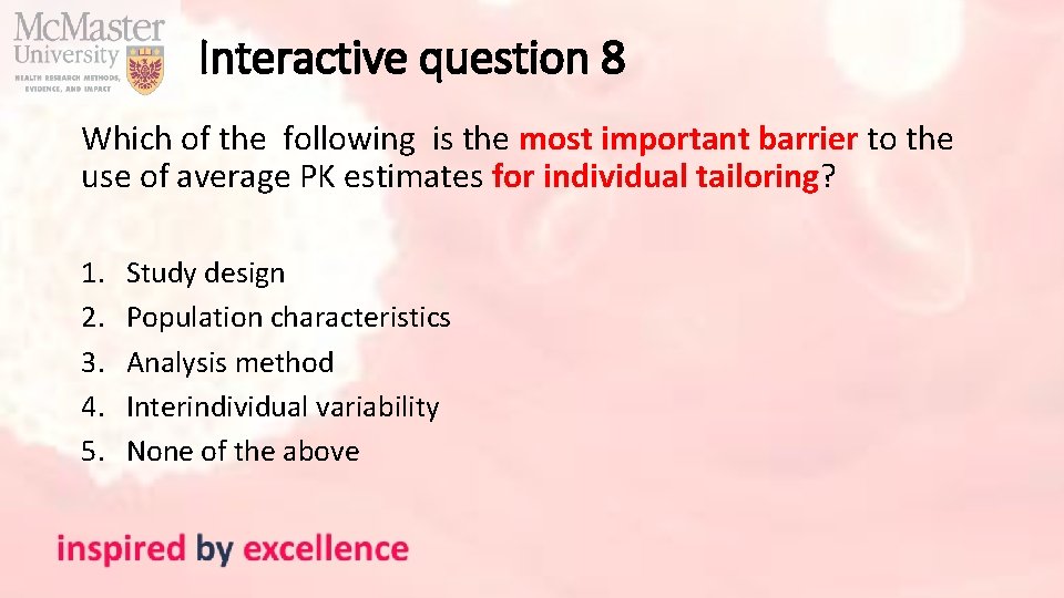 Interactive question 8 Which of the following is the most important barrier to the