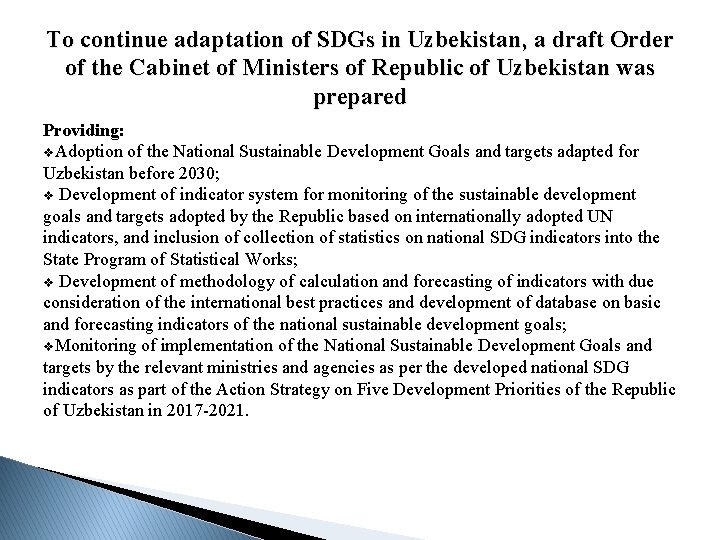 To continue adaptation of SDGs in Uzbekistan, a draft Order of the Cabinet of