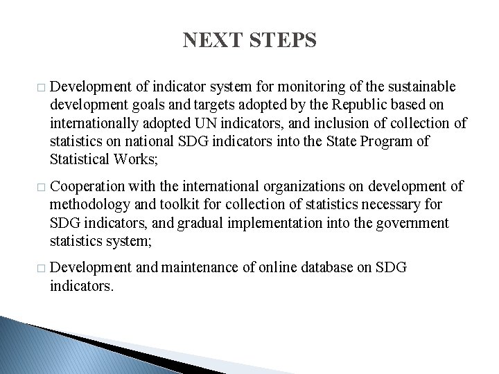 NEXT STEPS � Development of indicator system for monitoring of the sustainable development goals