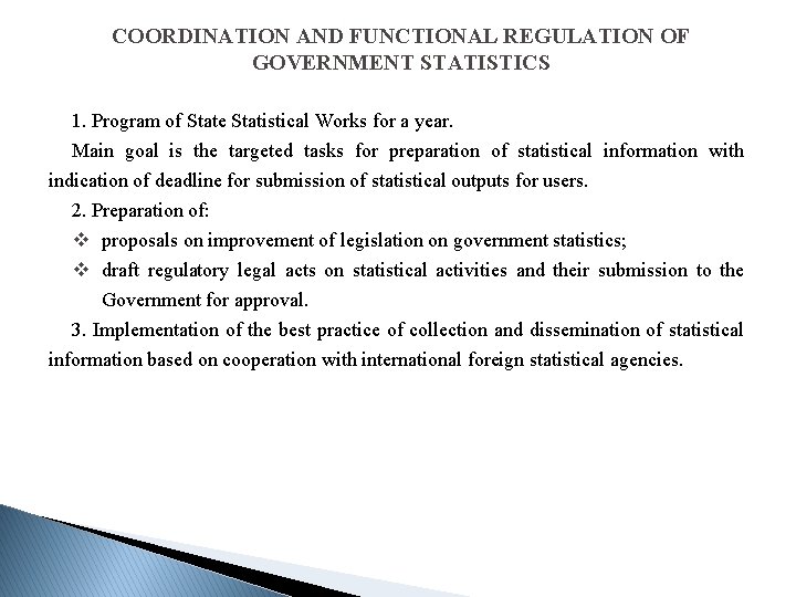 COORDINATION AND FUNCTIONAL REGULATION OF GOVERNMENT STATISTICS 1. Program of State Statistical Works for