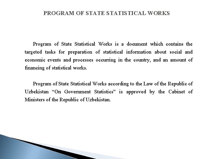 PROGRAM OF STATE STATISTICAL WORKS Program of State Statistical Works is a document which