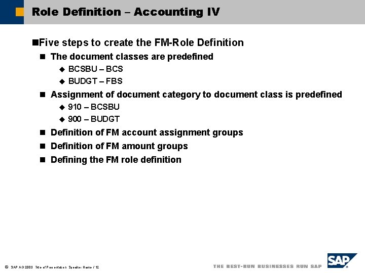 Role Definition – Accounting IV n. Five steps to create the FM-Role Definition n
