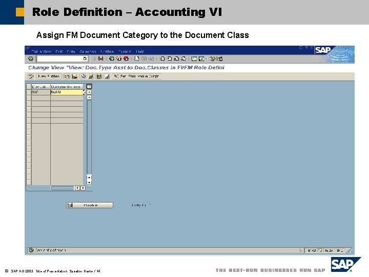 Role Definition – Accounting VI Assign FM Document Category to the Document Class ã