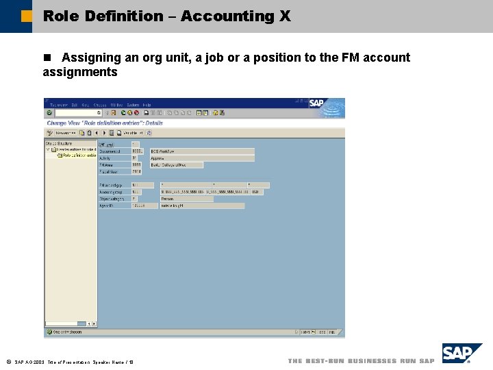 Role Definition – Accounting X n Assigning an org unit, a job or a