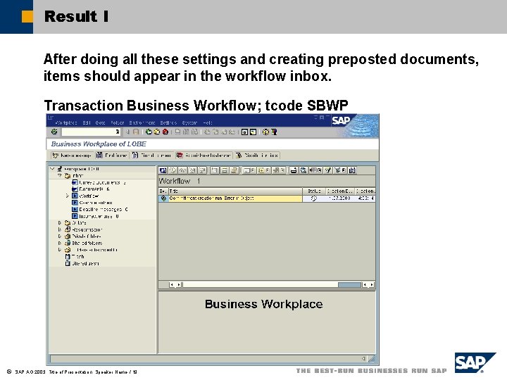 Result I After doing all these settings and creating preposted documents, items should appear