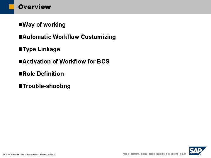 Overview n. Way of working n. Automatic Workflow Customizing n. Type Linkage n. Activation