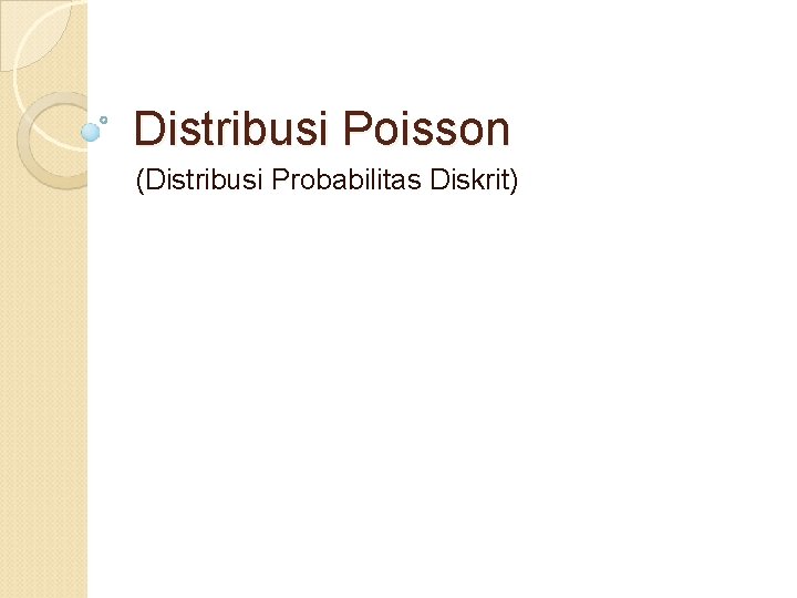 Distribusi Poisson (Distribusi Probabilitas Diskrit) 