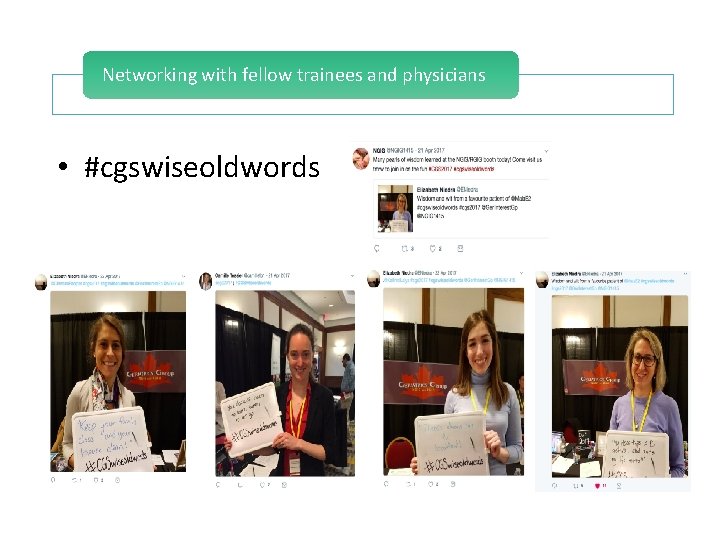 Networking with fellow trainees and physicians • #cgswiseoldwords 