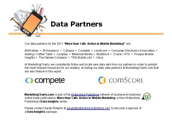 Data Partners Our data partners for the 2011 “More than Talk: Action in Mobile