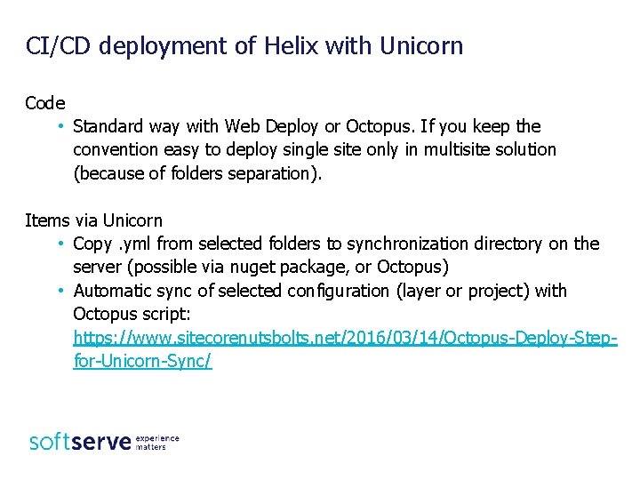 CI/CD deployment of Helix with Unicorn Code • Standard way with Web Deploy or