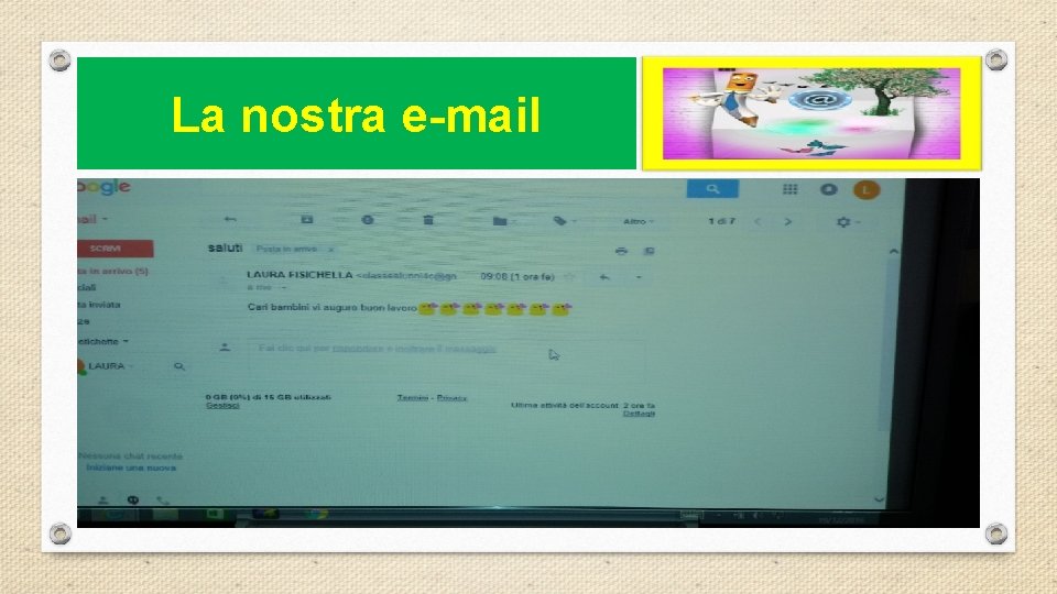 La nostra e-mail La nostra e-mail