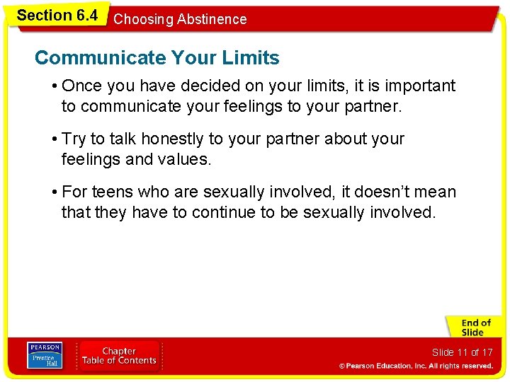 Section 6. 4 Choosing Abstinence Communicate Your Limits • Once you have decided on