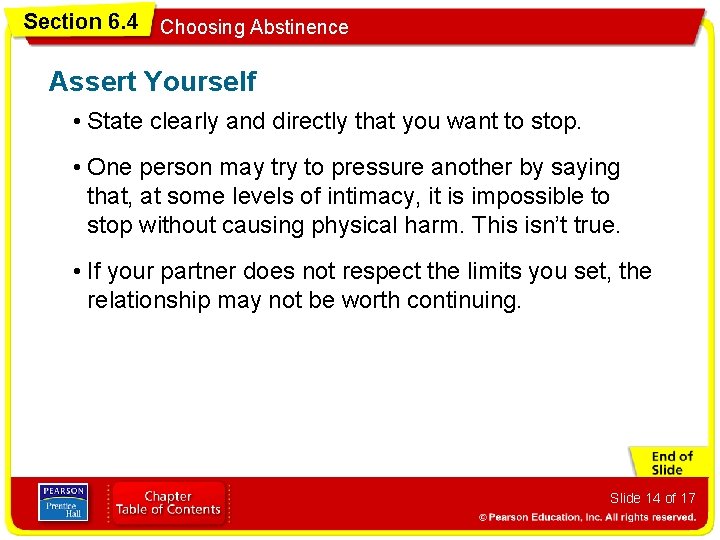 Section 6. 4 Choosing Abstinence Assert Yourself • State clearly and directly that you