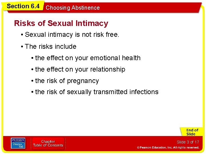 Section 6. 4 Choosing Abstinence Risks of Sexual Intimacy • Sexual intimacy is not