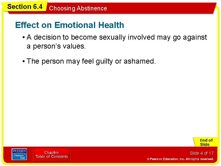 Section 6. 4 Choosing Abstinence Effect on Emotional Health • A decision to become