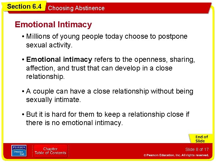 Section 6. 4 Choosing Abstinence Emotional Intimacy • Millions of young people today choose