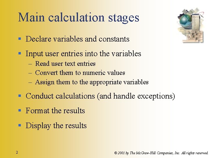 Main calculation stages § Declare variables and constants § Input user entries into the