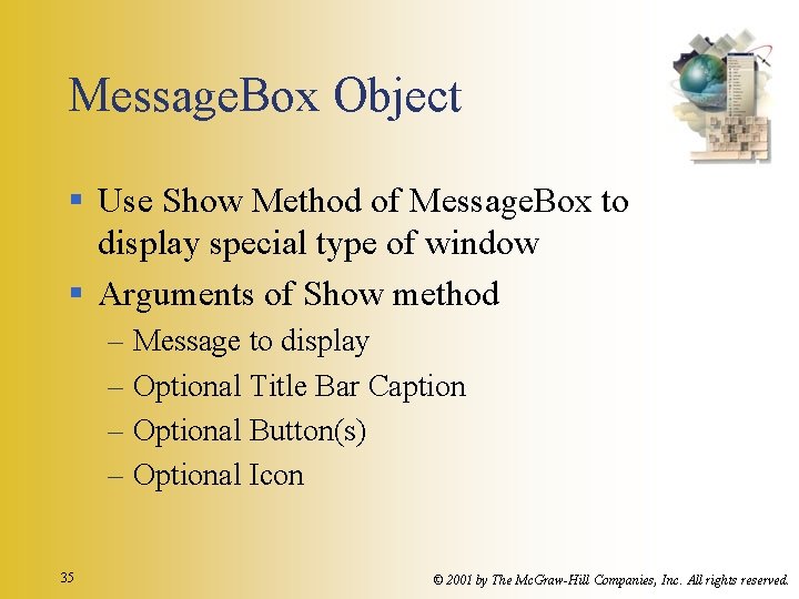 Message. Box Object § Use Show Method of Message. Box to display special type