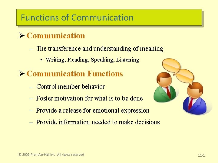 Functions of Communication Ø Communication – The transference and understanding of meaning • Writing,