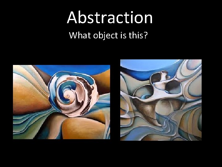 Abstraction What object is this? 