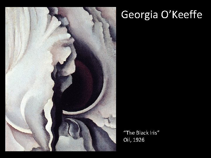Georgia O’Keeffe “The Black Iris” Oil, 1926 