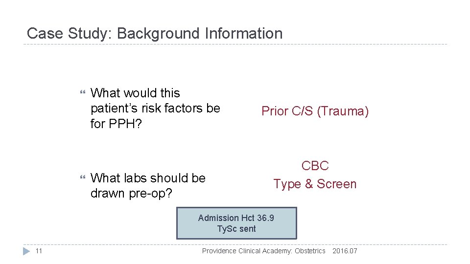 Case Study: Background Information What would this patient’s risk factors be for PPH? What