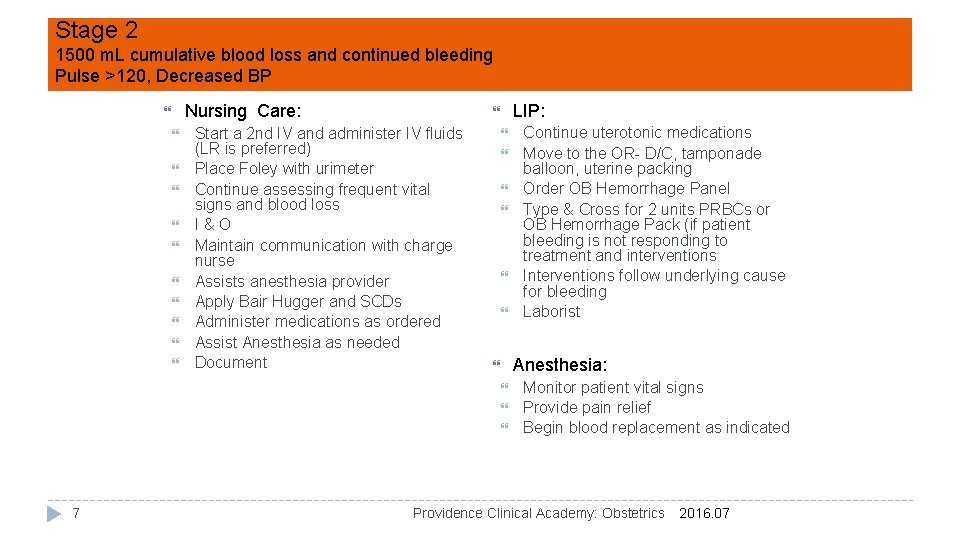 Stage 2 1500 m. L cumulative blood loss and continued bleeding Pulse >120, Decreased