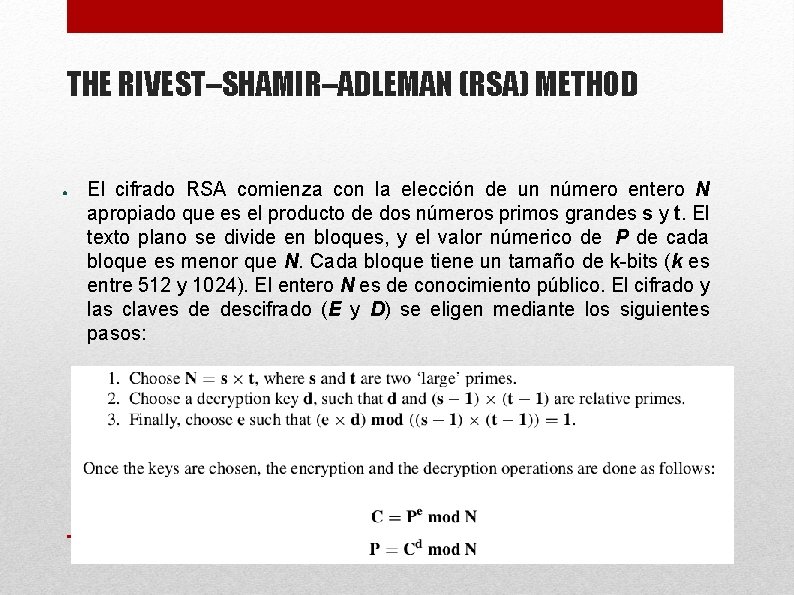 THE RIVEST–SHAMIR–ADLEMAN (RSA) METHOD ● El cifrado RSA comienza con la elección de un