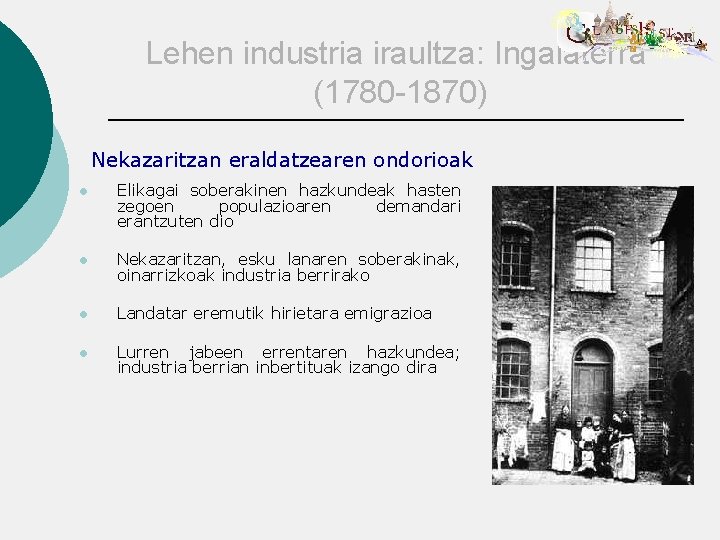 Lehen industria iraultza: Ingalaterra (1780 -1870) Nekazaritzan eraldatzearen ondorioak l Elikagai soberakinen hazkundeak hasten