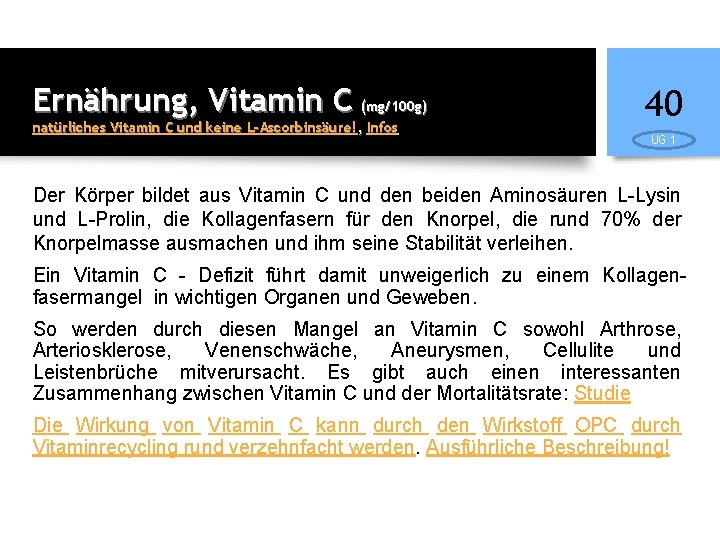 Ernährung, Vitamin C (mg/100 g) natürliches Vitamin C und keine L-Ascorbinsäure!, Infos 40 UG