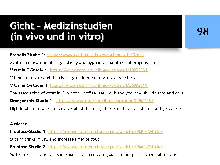 Gicht – Medizinstudien (in vivo und in vitro) Propolis-Studie 1: https: //www. ncbi. nlm.